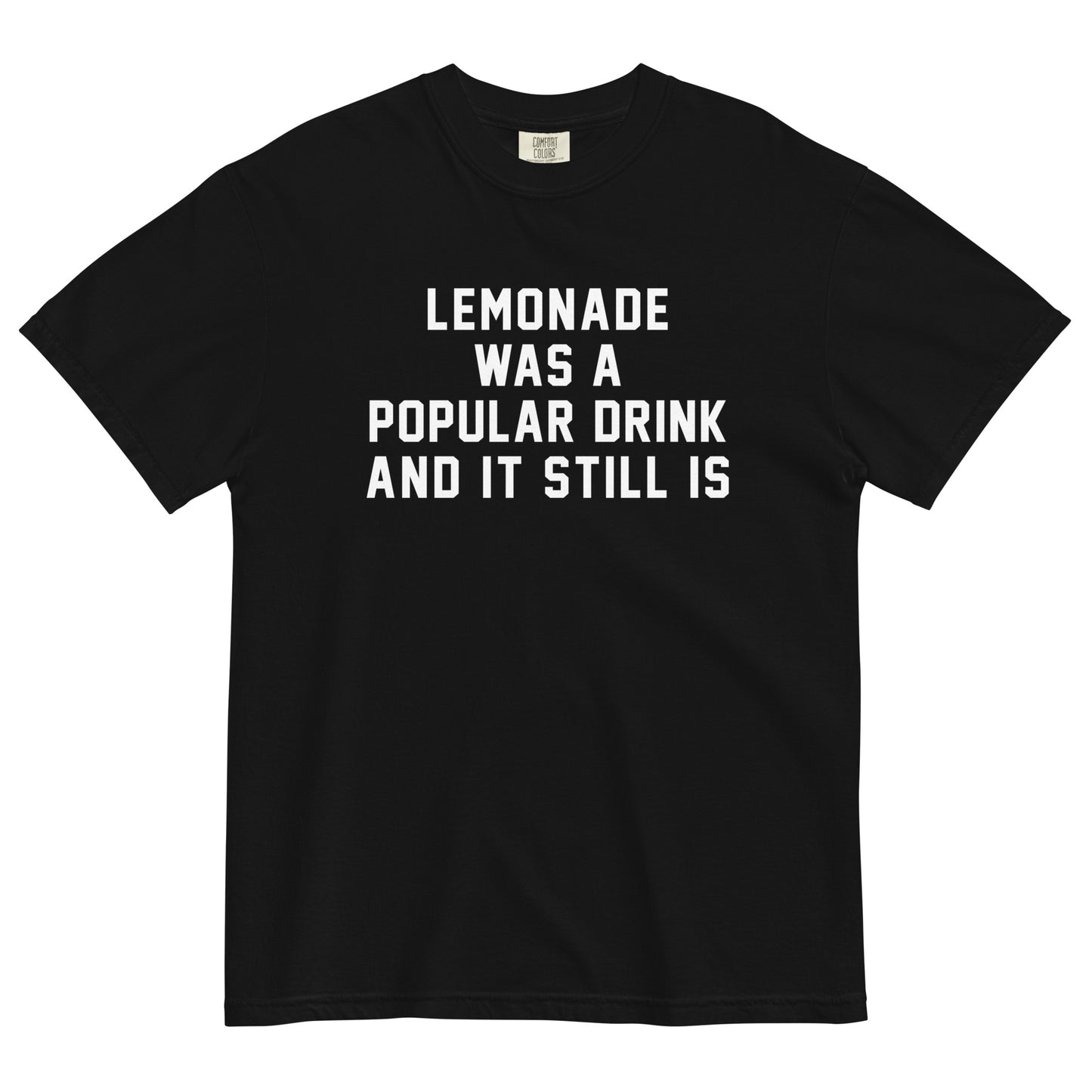 LEMONADE WAS A POPULAR DRINK AND IT STILL IS