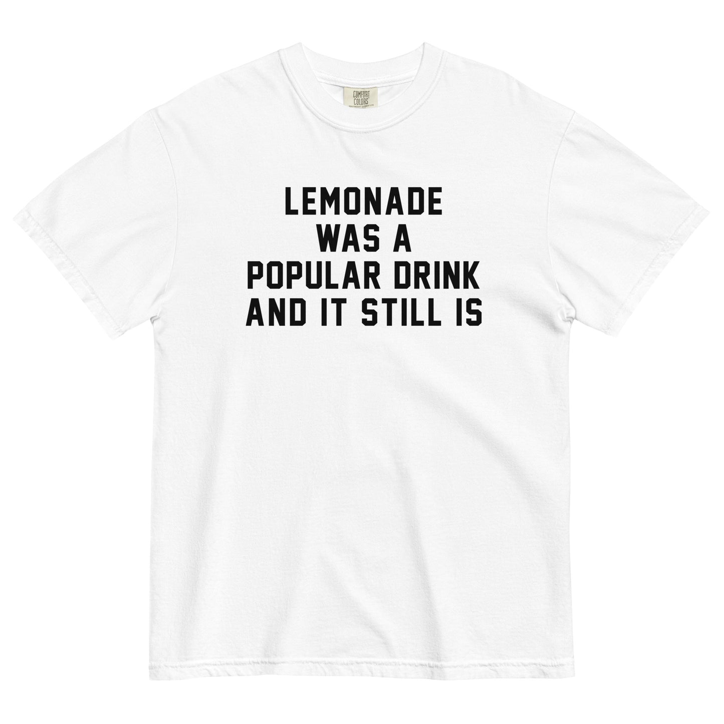 LEMONADE WAS A POPULAR DRINK AND IT STILL IS