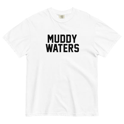 MUDDY WATERS
